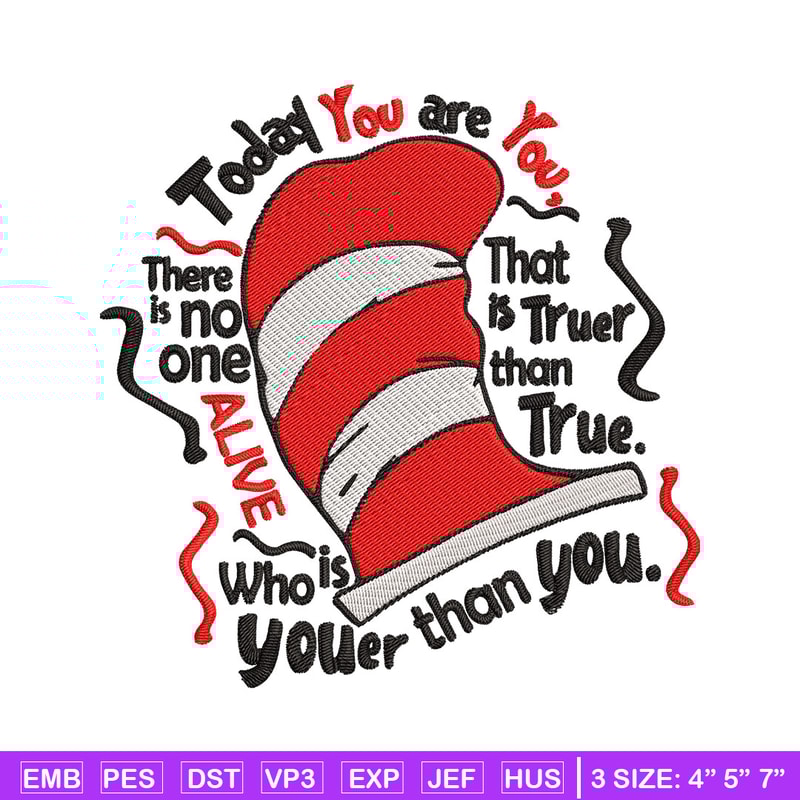 Dr Seuss Today You Are You Embroidery Design, Dr seuss Embroidery, Embroidery File, Embroidery design, Digital download..jpg