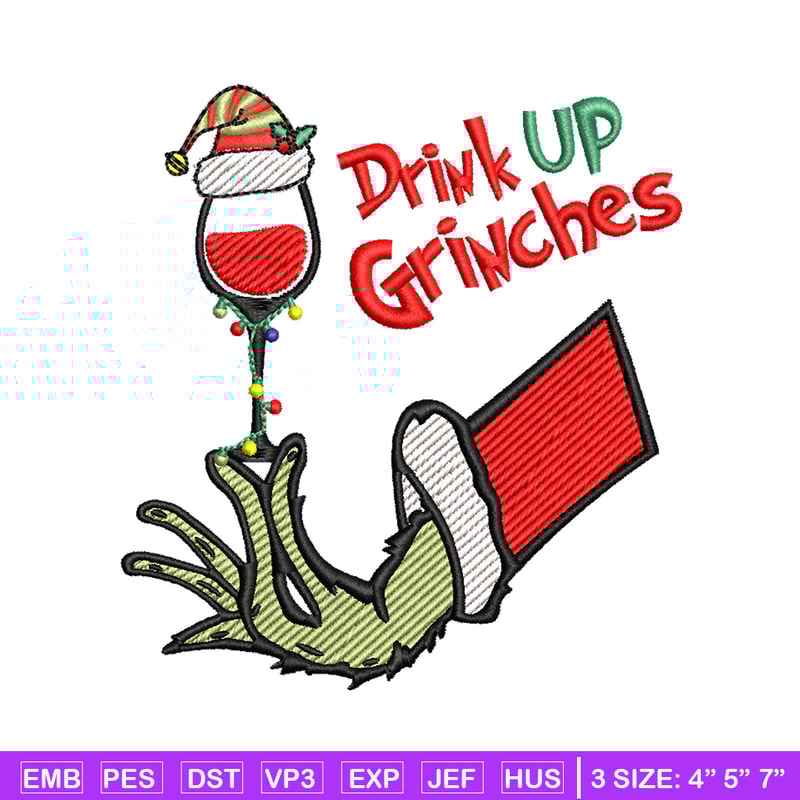Drink up grinches embroidery design, Grinch embroidery,Chrismas design,Embroidery shirt,Embroidery file,Digital download.jpg