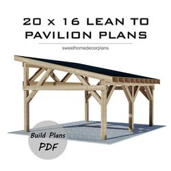 Diy 20 x 16 lean to pavilion plans pdf. Carport plans. Wooden covered gazebo plans. Pergola backyard timber frame plans