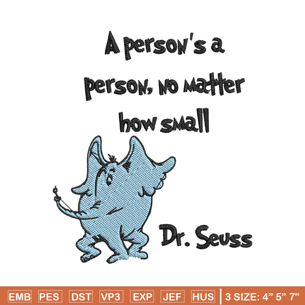 A person's a person, no matter how small Embroidery Design, Dr seuss Embroidery, Embroidery File, Digital download. (2).jpg