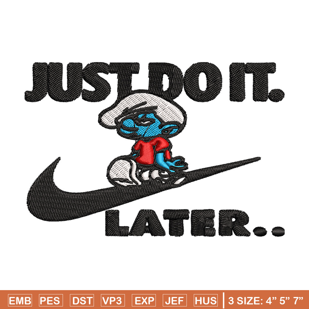Just Do It Later Smurfs Embroidery design, Smurfs Embroidery, logo design, Embroidery File, logo shirt, Digital download.jpg