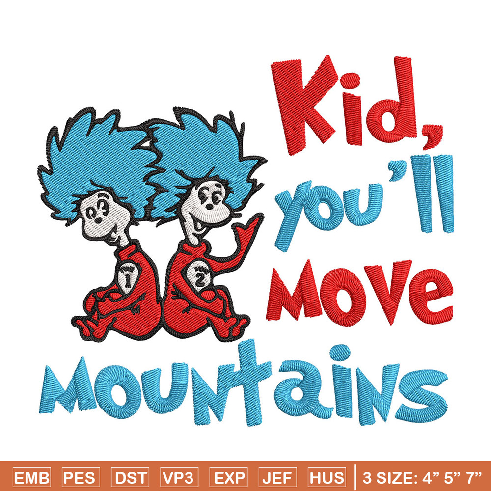 Kid You'll Move Mountains Embroidery Design, Dr seuss Embroidery, Embroidery File, Embroidery design, Digital download..jpg