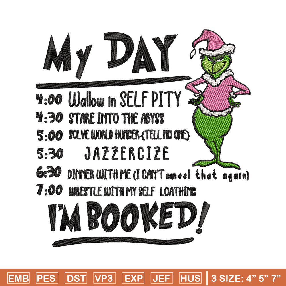 My day Im booked Embroidery Design, Grinch Embroidery, Embroidery File, Chrismas Embroidery, Digital download.jpg