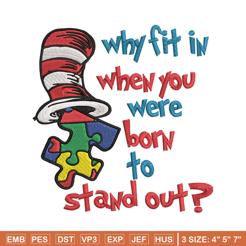 Why Fit In When You Were Born To Stand Out Embroidery Design, Dr Seuss Embroidery, Embroidery File, Digital download. (2).jpg