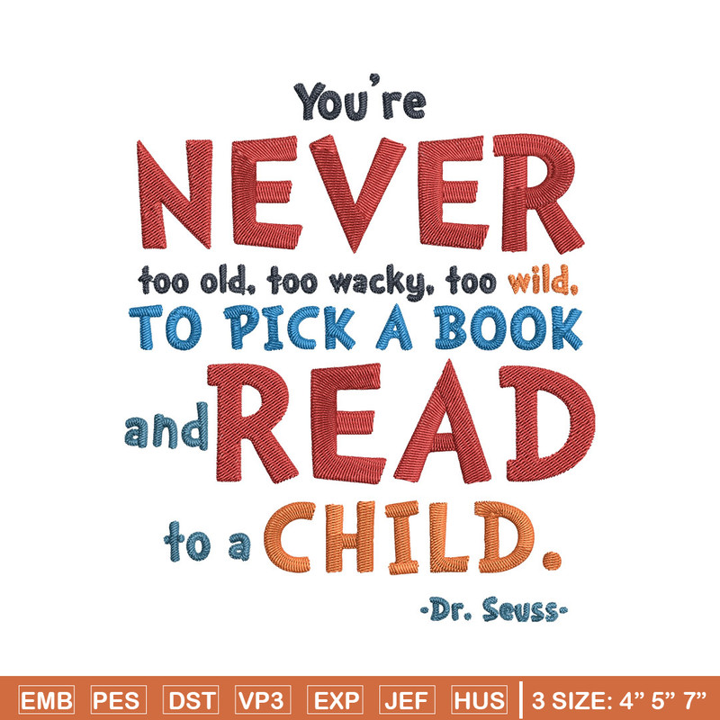 You’Re Never Too Old Too Wacky Too Wild Embroidery Design, Dr Seuss Embroidery, Embroidery File, Digital download..jpg