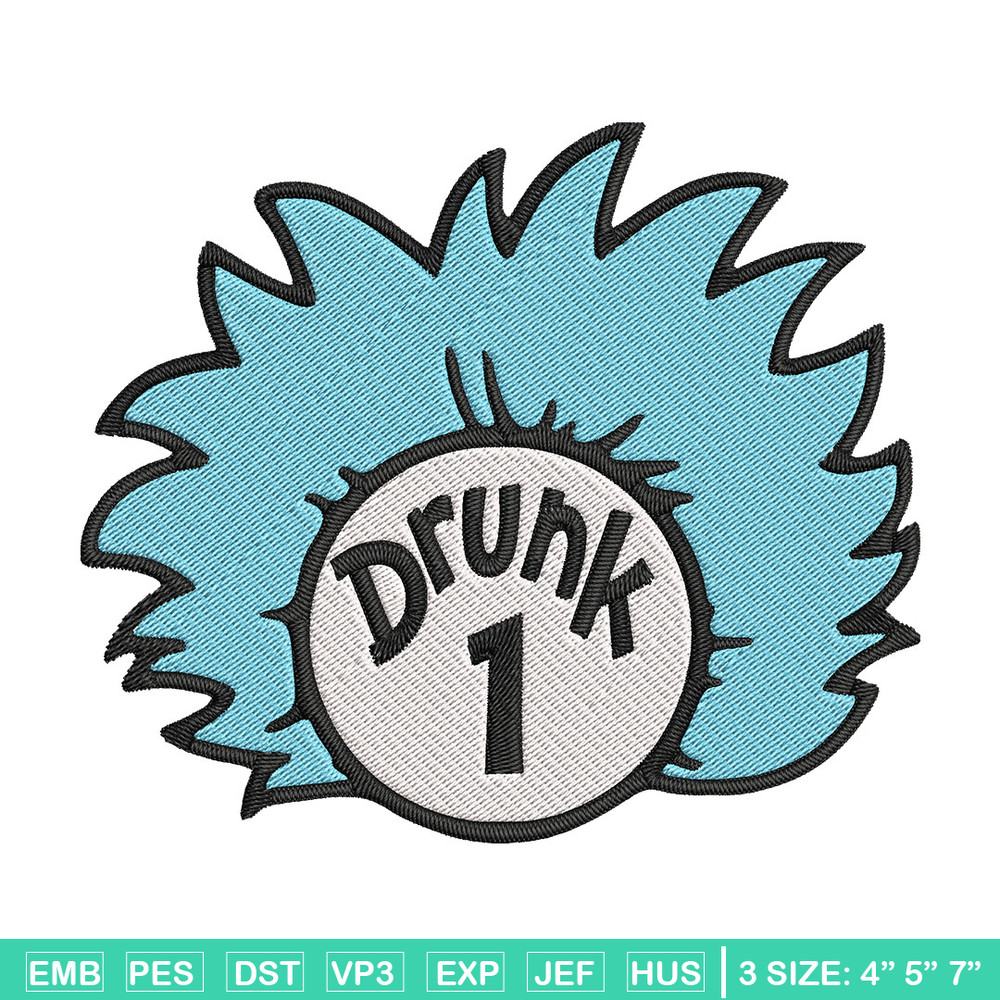 Drunk 1 Embroidery Design, Dr Seuss Embroidery, Embroidery File, logo shirt, Embroidery design, Digital download..jpg