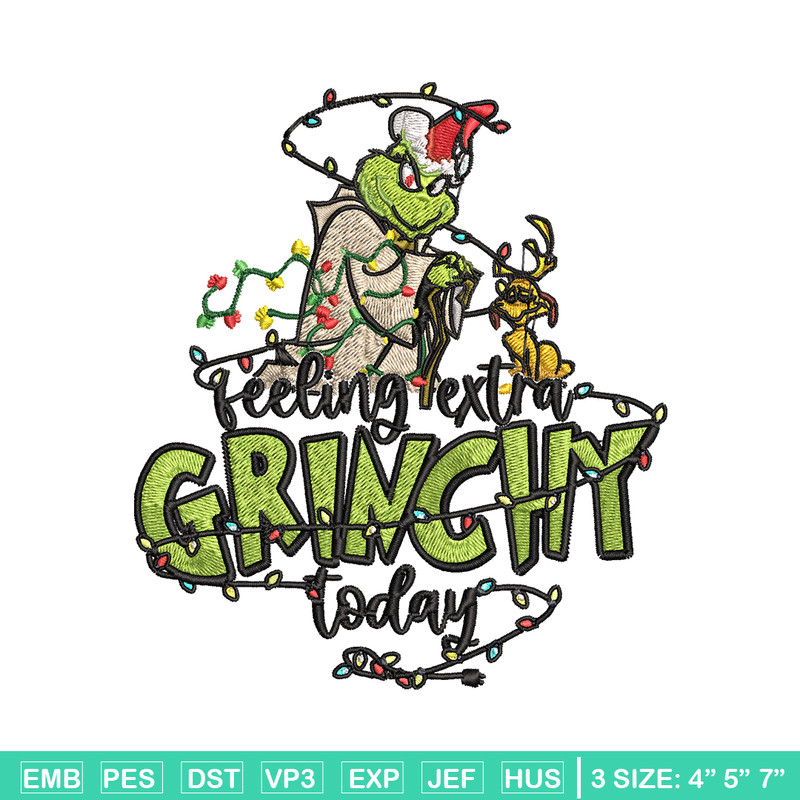 Feeling Extra Grinch Today Embroidery design, Grinch Christmas Embroidery, Grinch design, Logo shirt, Digital download.jpg