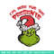 Grinch I'm Here For The Presents Embroidery design, Grinch christmas Embroidery, Grinch design, Instant download..jpg