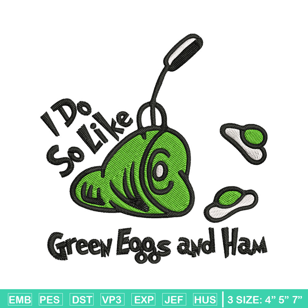 I do so like green eggs and ham Embroidery Design, green eggs Embroidery, Embroidery File, Digital download..jpg