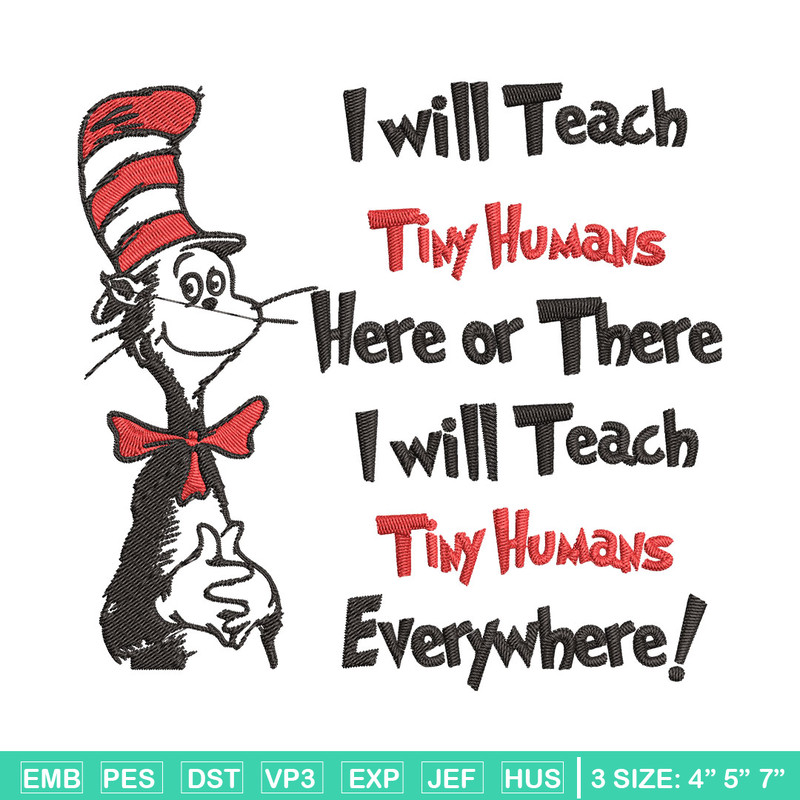 I will teach tiny humans Embroidery Design, Dr Seuss Embroidery, Embroidery File, Embroidery design, Digital download..jpg
