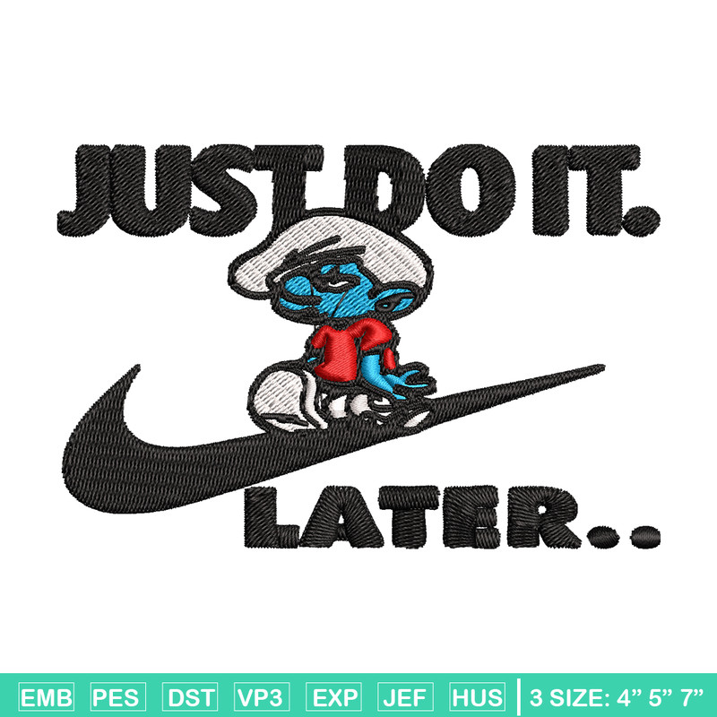 Just Do It Later Smurfs Embroidery design, Smurfs Embroidery, logo design, Embroidery File, logo shirt, Digital download.jpg