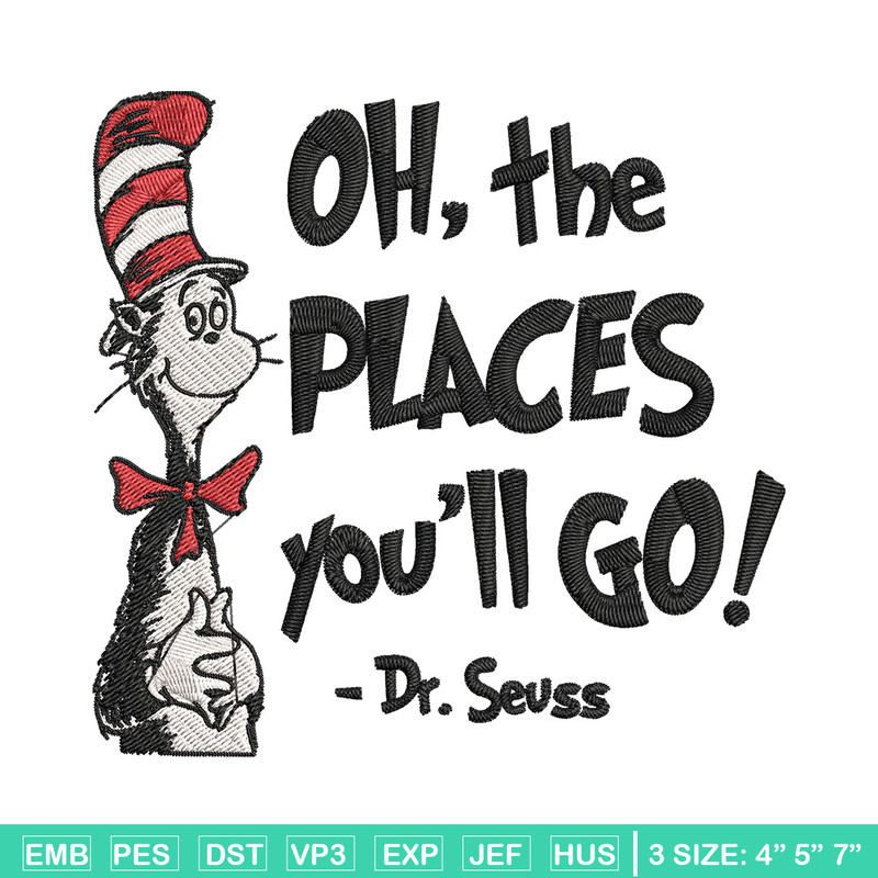 Oh the places you'll go dr seuss Embroidery Design, Dr seuss Embroidery, Embroidery File, Digital download..jpg