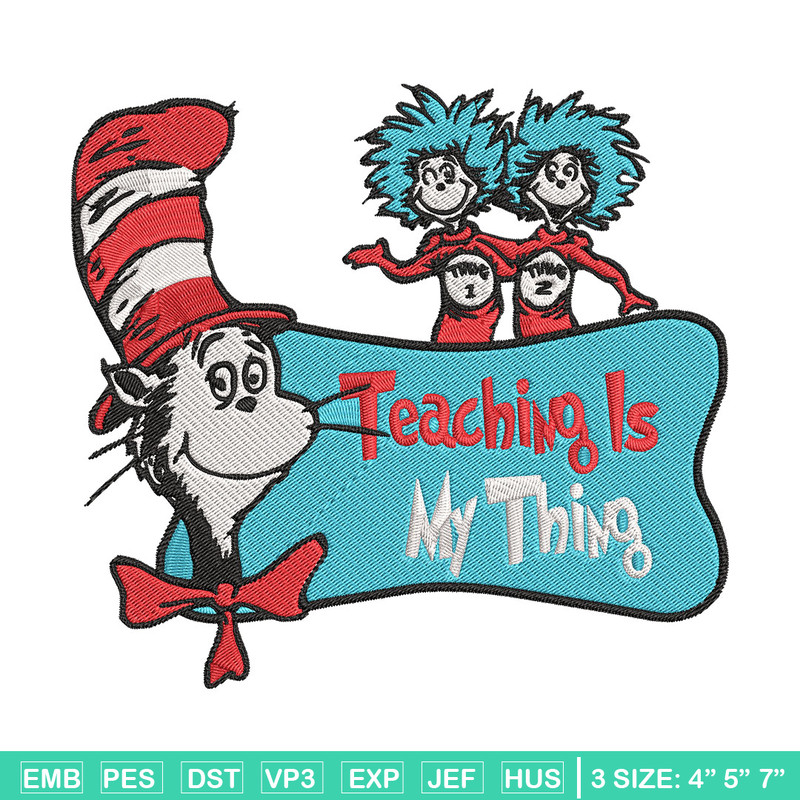 Teaching Is My Thing Embroidery Design, Dr seuss Embroidery, Embroidery File, Embroidery design, Digital download..jpg