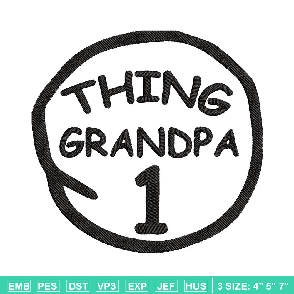 Thing 1 Grandpa Embroidery Design, Embroidery File, logo Embroidery, logo shirt, Embroidery design, Digital download..jpg