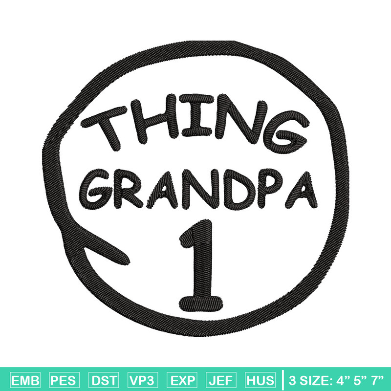 Thing 1 Grandpa Embroidery Design, Embroidery File, logo Embroidery, logo shirt, Embroidery design, Digital download..jpg