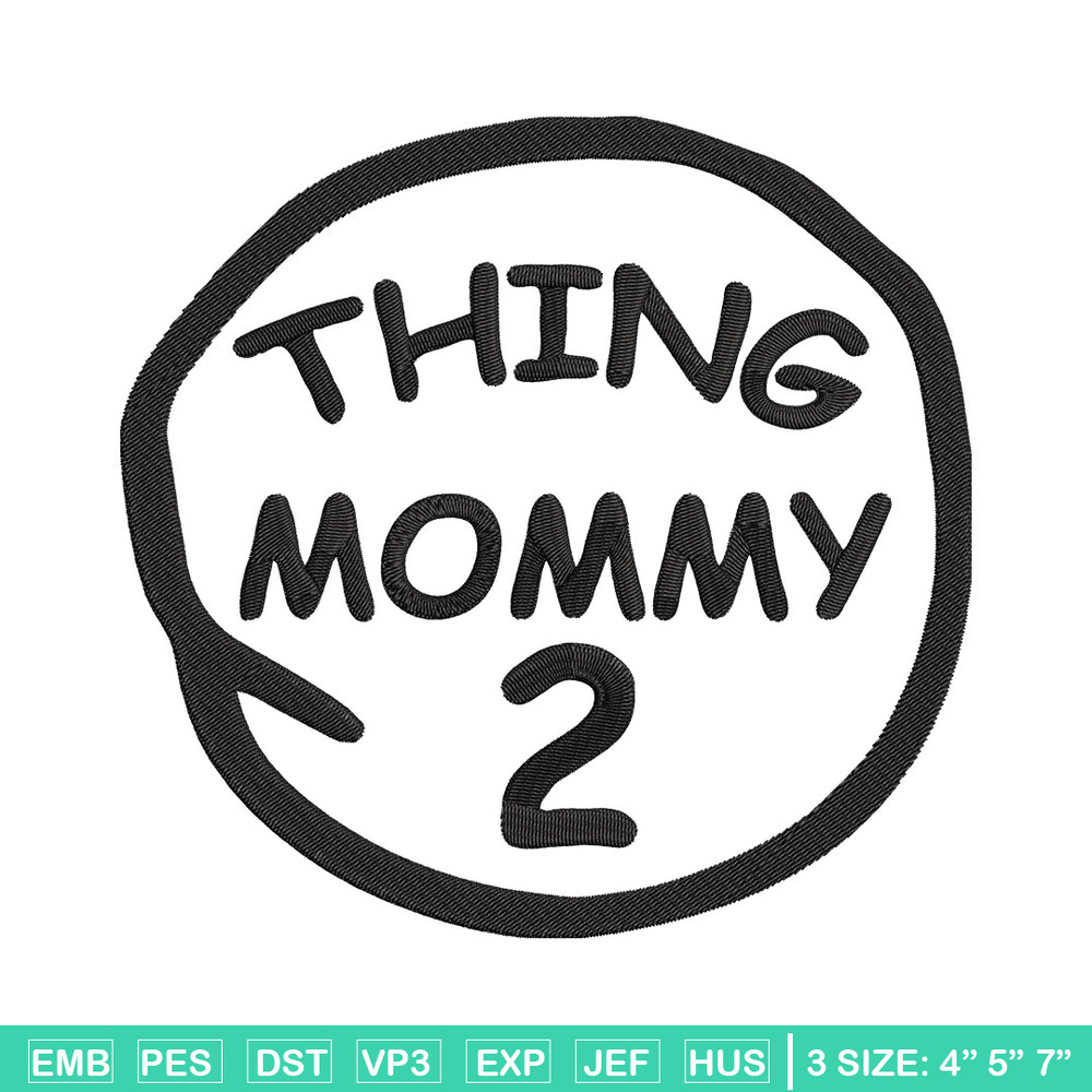 Thing mommy 2 Embroidery Design, Embroidery File, logo Embroidery, logo shirt, Embroidery design, Digital download..jpg
