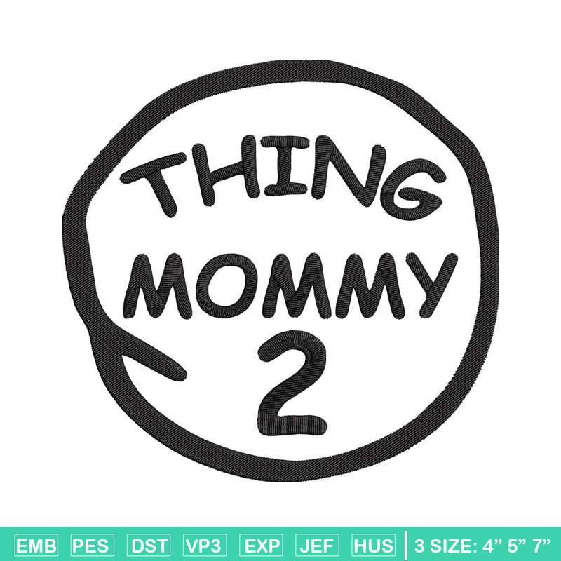 Thing mommy 2 Embroidery Design, Embroidery File, logo Embroidery, logo shirt, Embroidery design, Digital download..jpg