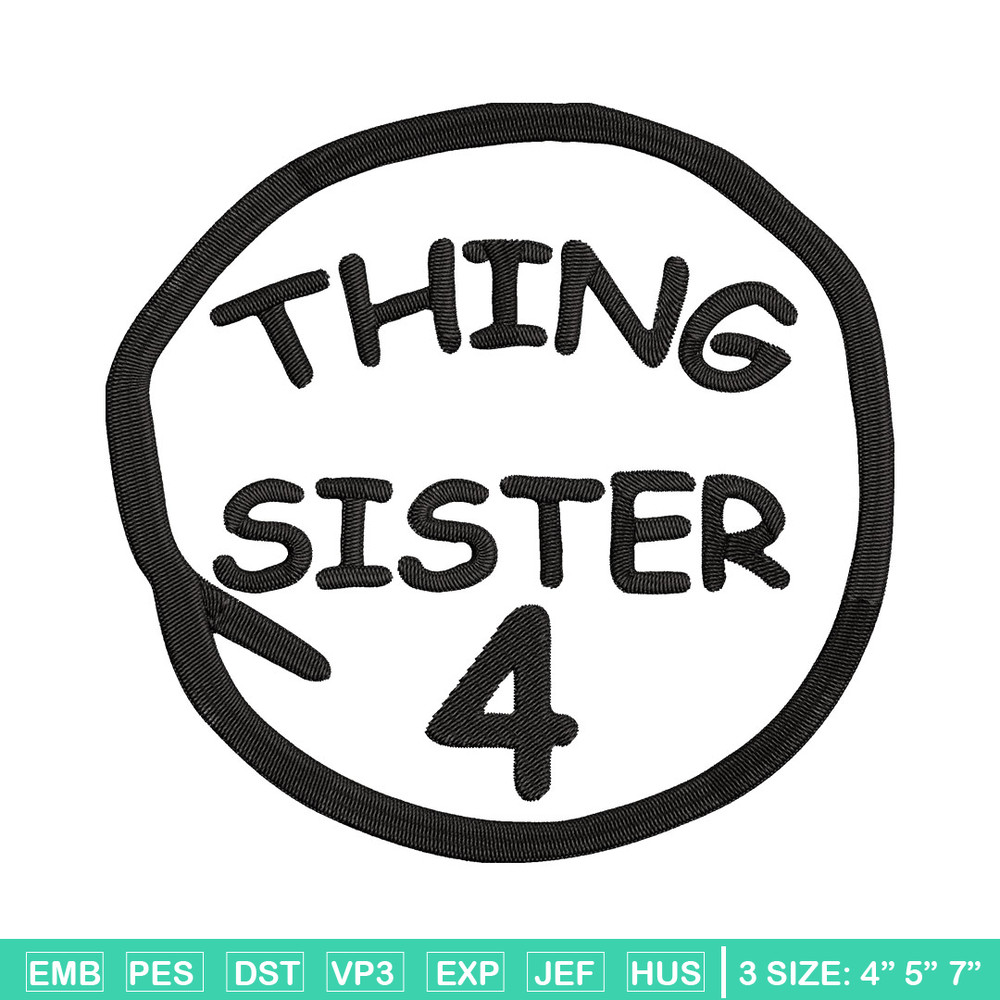 Thing Sister 4 Embroidery Design, Embroidery File, logo Embroidery, logo shirt, Embroidery design, Digital download..jpg