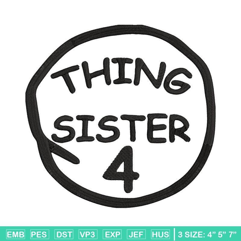 Thing Sister 4 Embroidery Design, Embroidery File, logo Embroidery, logo shirt, Embroidery design, Digital download..jpg