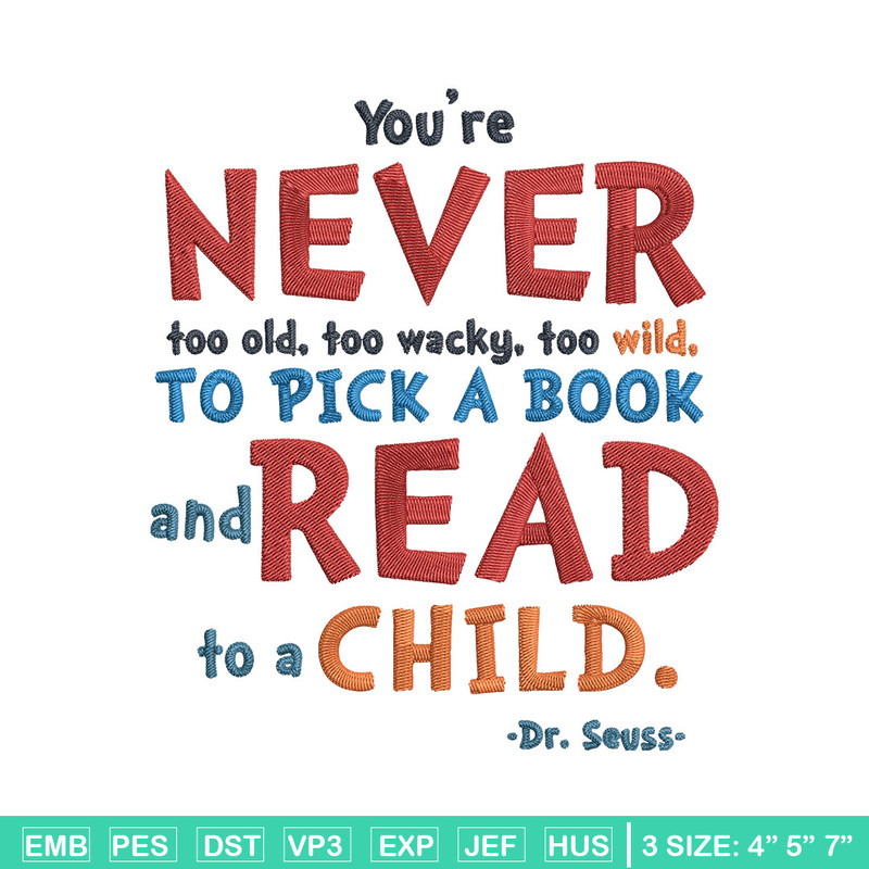 You’Re Never Too Old Too Wacky Too Wild Embroidery Design, Dr Seuss Embroidery, Embroidery File, Digital download..jpg