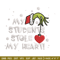 My Students Stole My Heart Embroidery design, Grinch Christmas Embroidery, Grinch design, logo shirt, Digital download..jpg