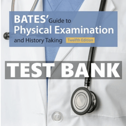 TEST BANK Bates' Guide to Physical Examination and History Taking 12th Edition pdf