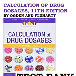 TEST BANK Calculation of drug dosages 11th Edition by Ogden