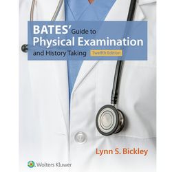 Bates' Guide to Physical Examination and History Taking BY Lynn S. Bickley, Peter G. Szilagyi text book