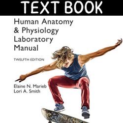Human Anatomy Physiology Laboratory Manual, Main Version, 12th Edition, Global Edition pdf