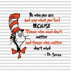 be who you are and say what you feel svg, dr seuss svg, thing svg, cat in the hat svg, thing 1 thing 2 thing 3