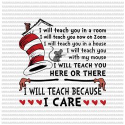 i will teach here or there svg, dr seuss svg, thing svg, cat in the hat svg, thing 1 thing 2 thing 3
