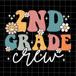 first day of 2nd grade crew groovy back to school teacher svg, 2nd grade crew svg, back to school svg