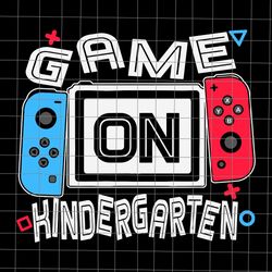 game on kindergarten svg, funny gamer svg, back to school svg, gamer svg