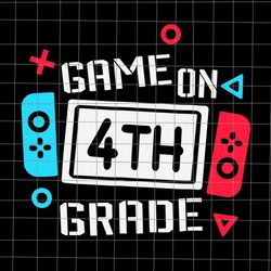 game on 4th grade svg, funny gamer svg, back to school svg, gamer svg, 4th grade svg