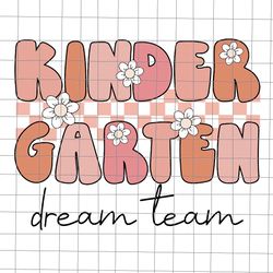 kindergarten dream team retro back to school teacher svg, kindergarten dream team svg, kindergarten svg, back to school