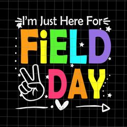i'm just here for field day svg, funny school field day 2023 svg, field day 2023 svg,