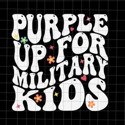 groovy purple up for military kids svg, military child month svg, funny quote svg