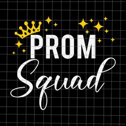 prom squad senior 2023 prom graduation svg, prom squad senior 2023 svg, prom squad svg, senior 2023 svg