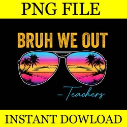 bruh we out happy last day png