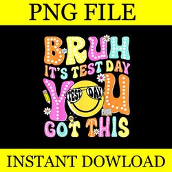 bruh it's test day you got this groovy testing staar day png