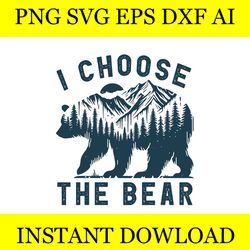i choose the bear womens bear choice svg