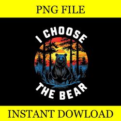 i choose the bear vintage png