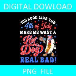 you look like the 4th of july make me want a hot dog real bad png