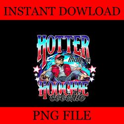 hotter than a hoochie coochie trump png