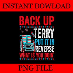 back up terry put it in reverse firework 4th of july 1708 png