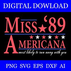 miss americana most likely to run away with you svg