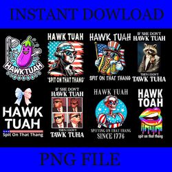 hawk tush spit on that thing , give'em that hawk tuah png, hawk tuah png design