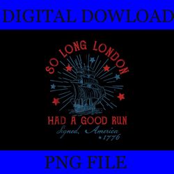 so long london had a good run png