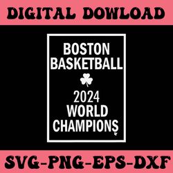 boston basketball 2024 world champions svg