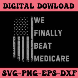 we finally beat medicare svg
